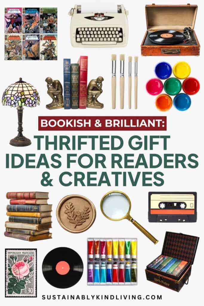 Text reading "Bookish & Brilliant: Thrifted Gift Ideas For Readers & Creatives", showcasing a collage of secondhand gifts for readers and creatives.
