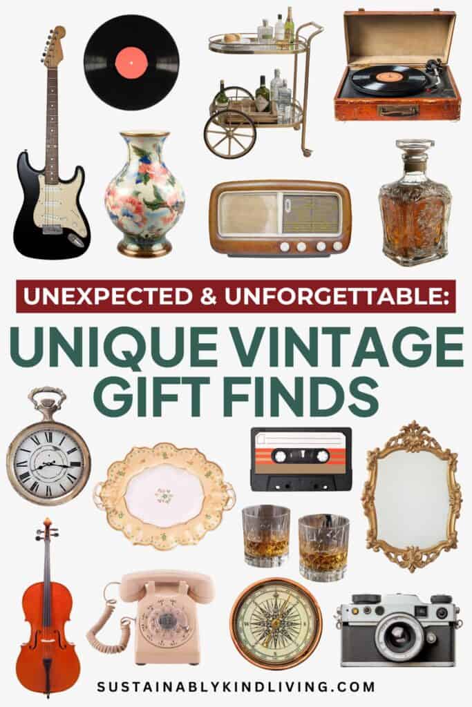 Text reading "Unexpected & Unforgettable: Unique Vintage Gift Finds", showcasing a collage of unique gifts.