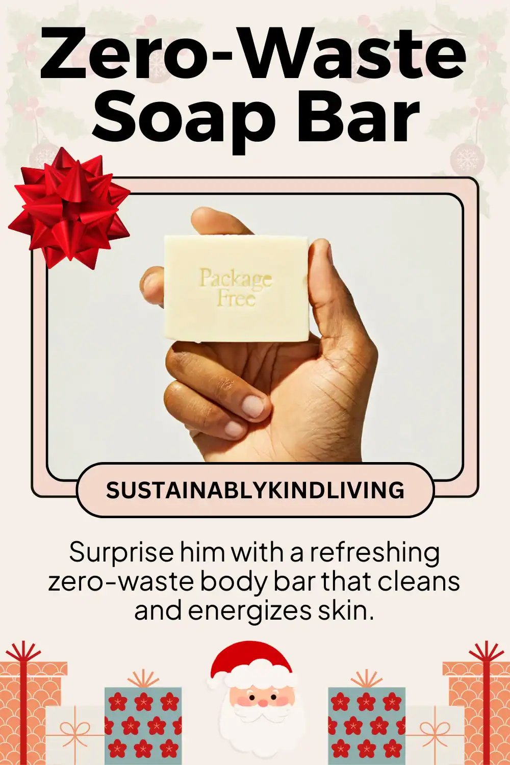 Package Free zero-waste body bar made with natural ingredients, great eco-friendly holiday stocking stuffer gift.