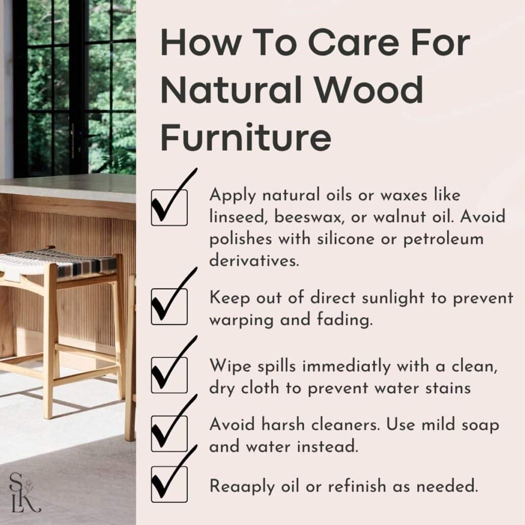 Checklist graphic showing how to care for natural wood furniture, including using natural oils or waxes, avoiding harsh cleaners, keeping out of sunlight, wiping spills immediately, and reapplying oil as needed.