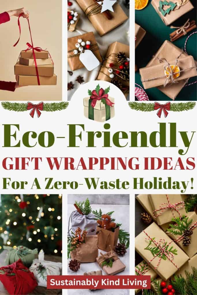 Text reading "Eco-Friendly Gift Wrapping Ideas For A Zero-Waste Holiday", showcasing 6 images of eco-friendly gift wrapping ideas.