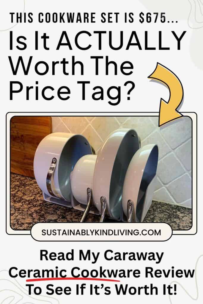 Caraway ceramic cookware pans stored vertically in a cabinet organizer with text asking if the $675 set is worth the price.