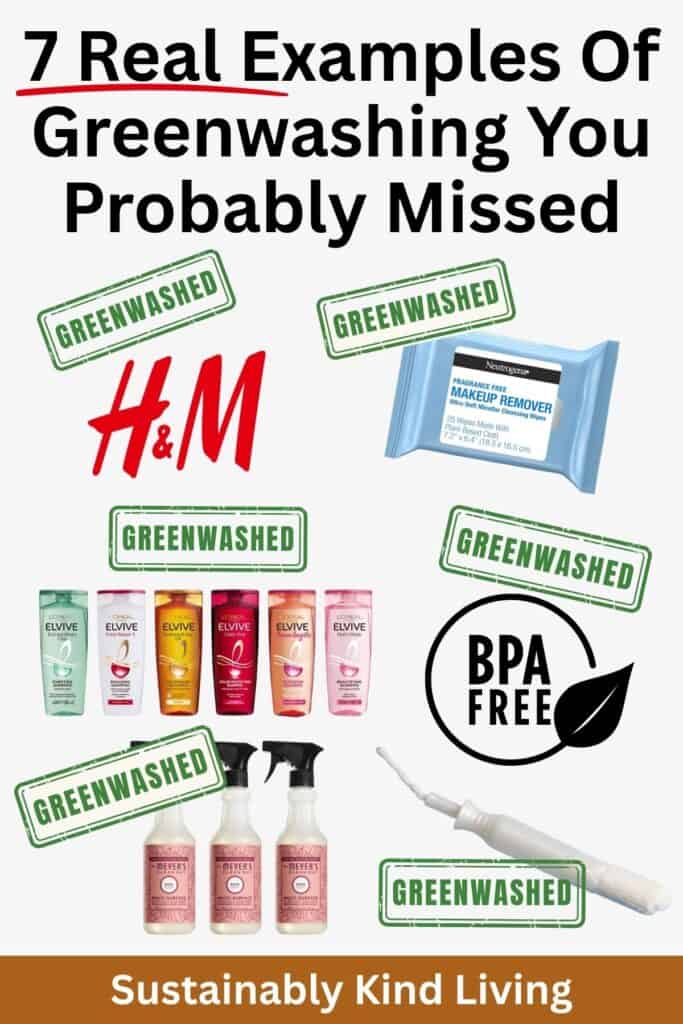 Image showing 7 real examples of greenwashing, including H&M, Neutrogena wipes, L’Oréal Elvive products, BPA-free claims, and Mrs. Meyer’s cleaners, each labeled with a ‘greenwashed’ stamp.