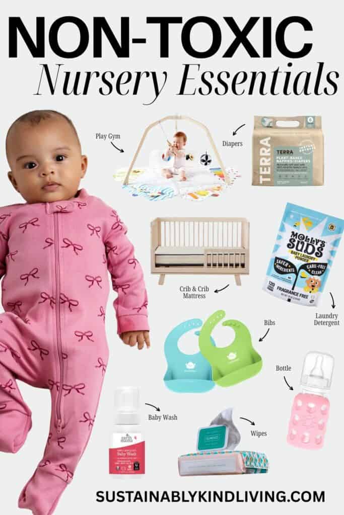 Collage showing non-toxic nursery essentials for babies, including a crib and mattress, play gym, diapers, laundry detergent, baby wash, wipes, bibs, and a baby bottle.