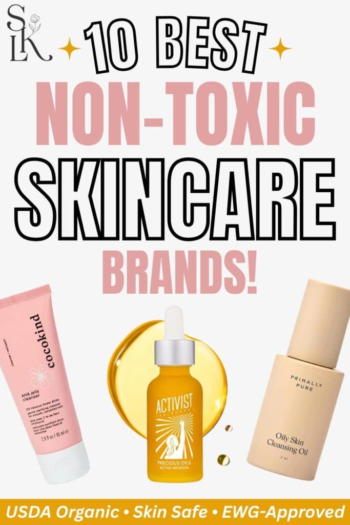 Graphic titled ‘10 Best Non-Toxic Skincare Brands’ featuring Cocokind cleanser, Activist Skincare oil, and Primally Pure cleansing oil.