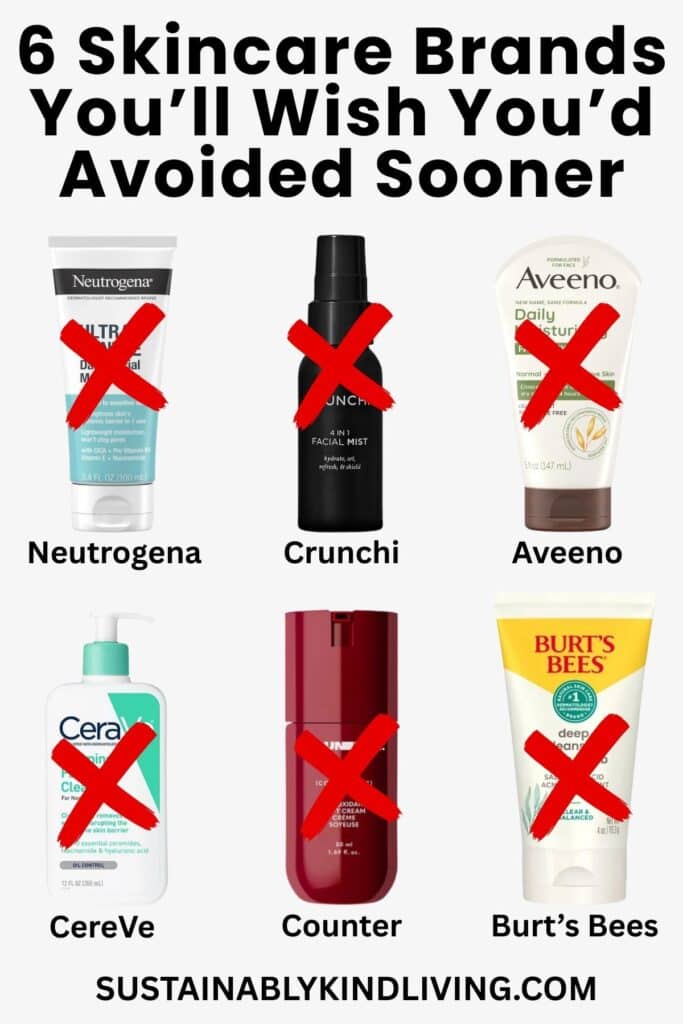 Graphic showing six skincare brands to avoid, with red X marks over Neutrogena, Crunchi, Aveeno, CeraVe, Counter, and Burt’s Bees.