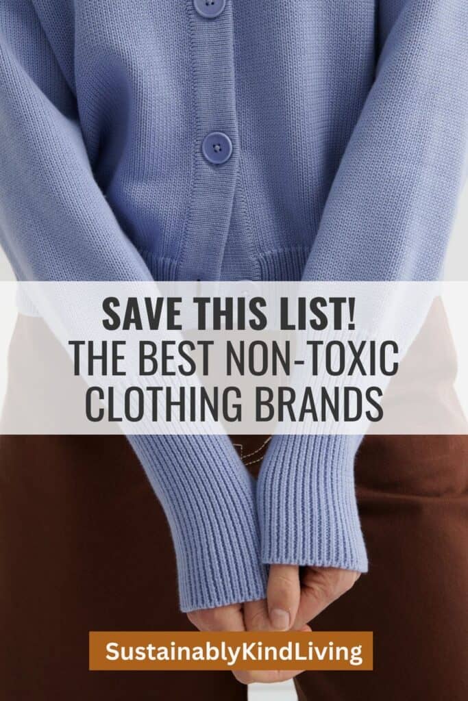 15 non-toxic clothing brands for a healthier wardrobe and sustainable fashion