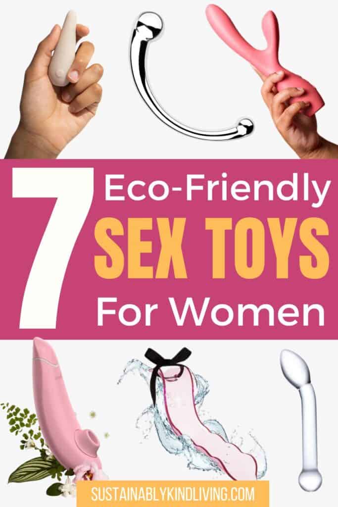 Image reading ‘7 Eco-Friendly Sex Toys for Women,’ showing a curated selection of non-toxic sex toys made from silicone, stainless steel, glass, and recyclable materials.
