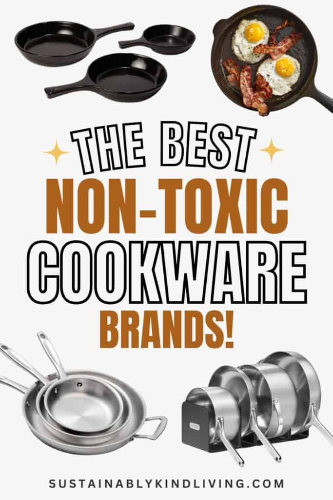 Image reading āThe Best Non-Toxic Cookware Brandsā featuring stainless steel pans and cast iron skillets.