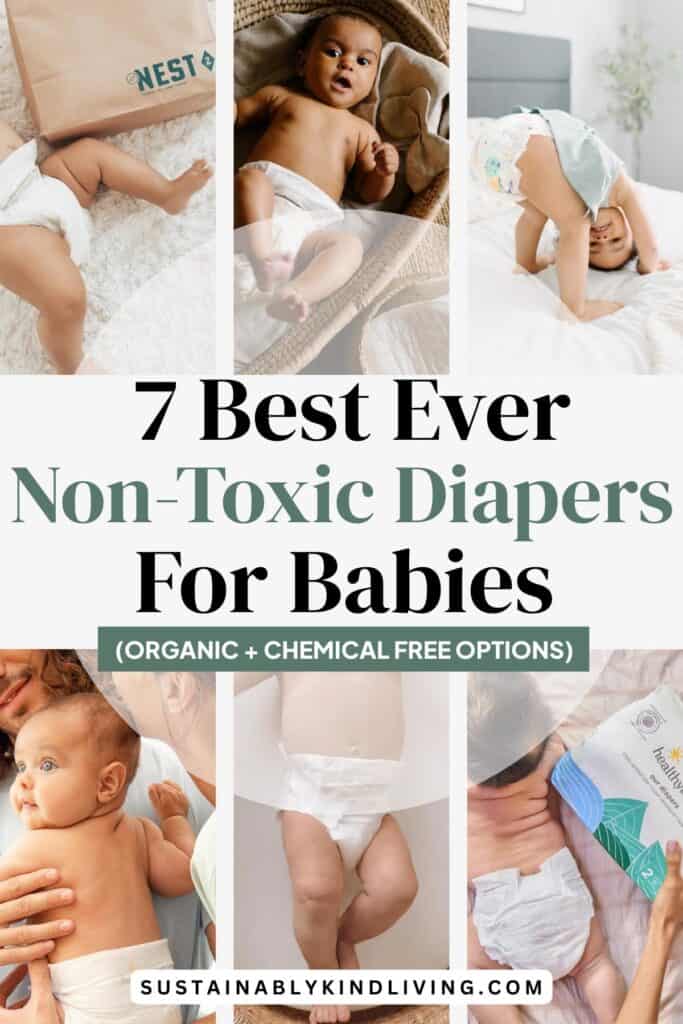 Collage of babies wearing disposable diapers with text “7 Best Ever Non-Toxic Diapers for Babies (Organic + Chemical Free Options)”.