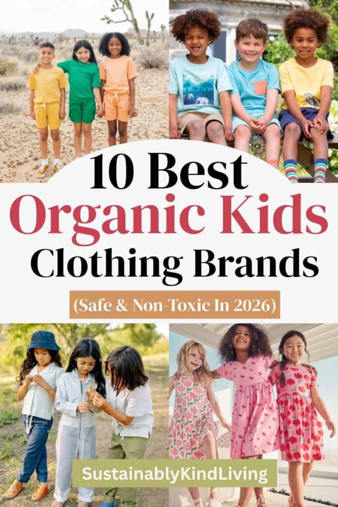 Image showing kids wearing colorful organic clothing with the title “10 Best Organic Kids Clothing Brands (Safe & Non-Toxic in 2026)”.