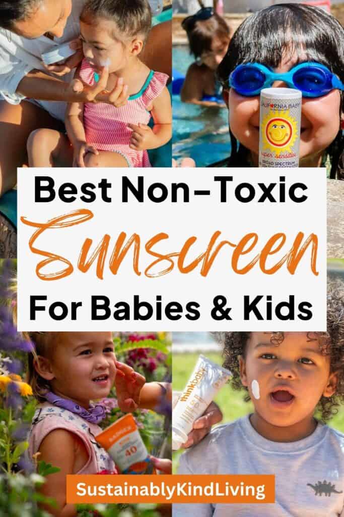 Collage of babies and young children applying sunscreen outdoors with text reading “Best Non-Toxic Sunscreen for Babies & Kids”.