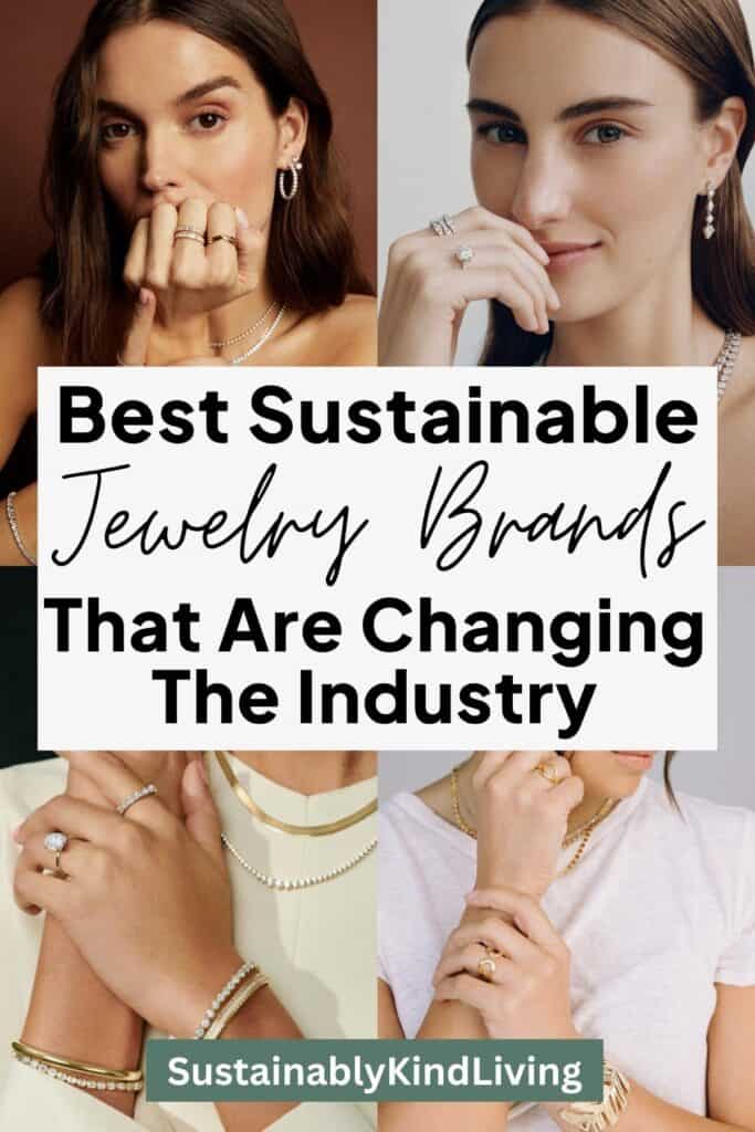 Collage of women wearing minimalist gold and silver jewelry, including rings, necklaces, and earrings, with text overlay reading “Best Sustainable Jewelry Brands That Are Changing The Industry”.