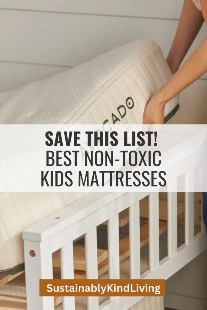 Image reading “Save This List! Best Non-Toxic Kids Mattresses” showing a person placing an Avocado organic mattress onto a white kids bed frame, highlighting safer mattresses made without harmful chemicals.