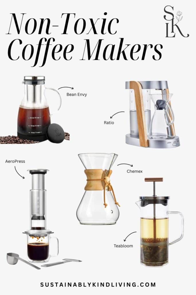 Non-toxic coffee makers including Bean Envy cold brew, Ratio electric machine, AeroPress, Chemex pour-over, and Teabloom French press, highlighting glass and stainless steel options for safer coffee brewing.