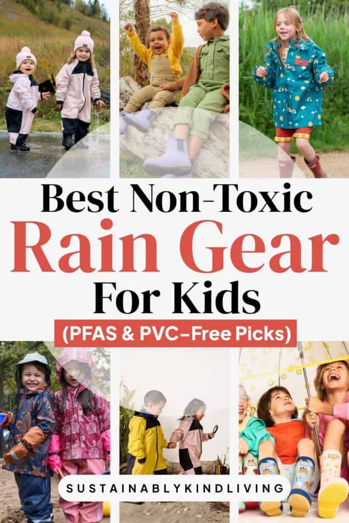 Collage of kids wearing colorful rain jackets and boots, playing outdoors and in puddles, with text reading “Best Non-Toxic Rain Gear For Kids (PFAS & PVC-Free Picks)”.