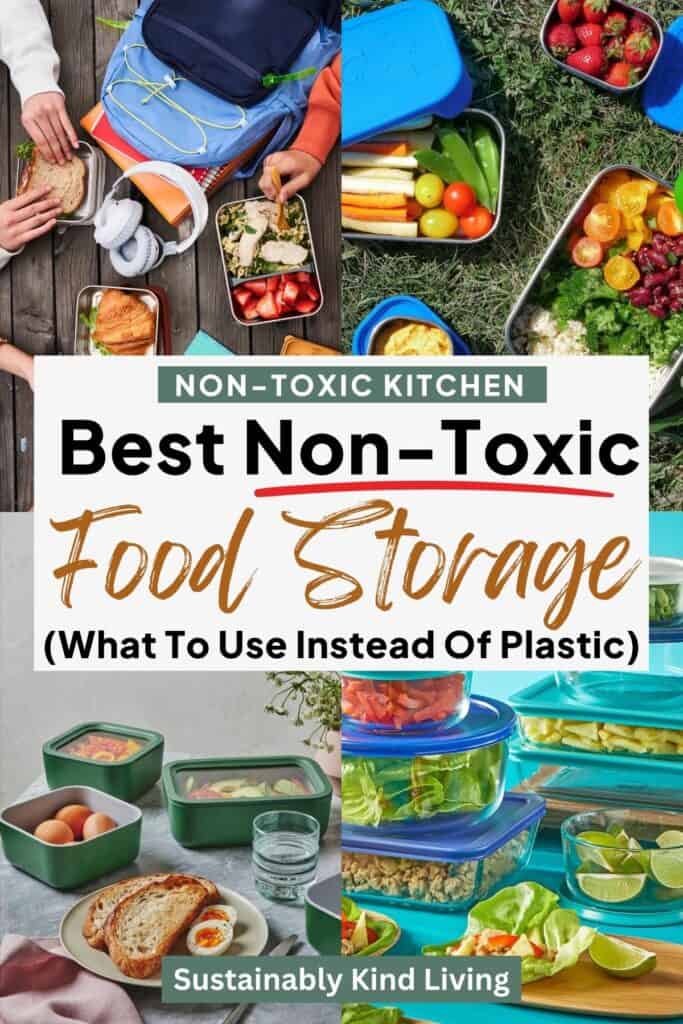 Collage of non-toxic food storage options featuring glass, stainless steel, and silicone containers filled with fresh meals and snacks, alongside a backpack and lunch setup, with text overlay “Best Non-Toxic Food Storage (What To Use Instead Of Plastic).