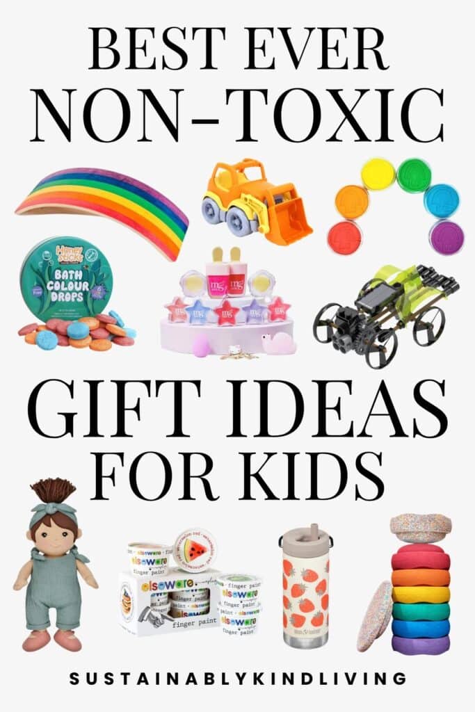 Best ever non-toxic gift ideas for kids infographic featuring rainbow stacking toys, wooden and STEM toys, bath products, art supplies, doll, reusable bottle, and colorful stacking rings on a clean white background.