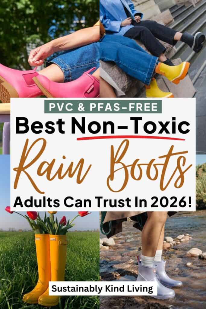 Collage of adults wearing colorful rain boots with text “Best Non-Toxic Rain Boots – PVC & PFAS-Free, Adults Can Trust in 2026”.