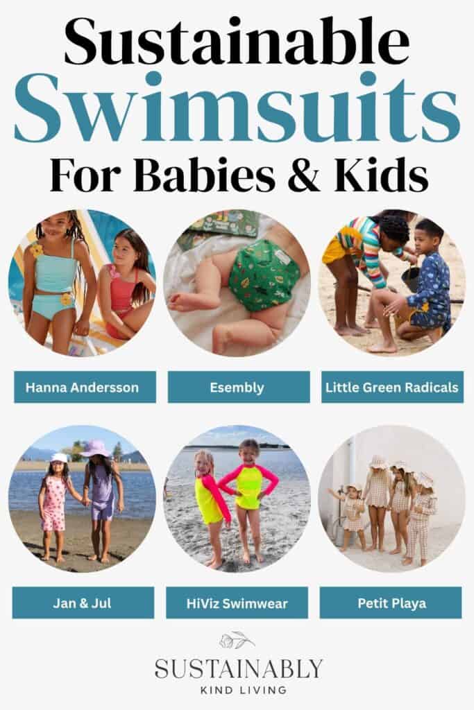 Sustainable swimsuits for babies and kids featuring six brands: Hanna Andersson, Esembly, Little Green Radicals, Jan & Jul, HiViz Swimwear, and Petit Playa, with images of children in swimwear and reusable swim diapers.