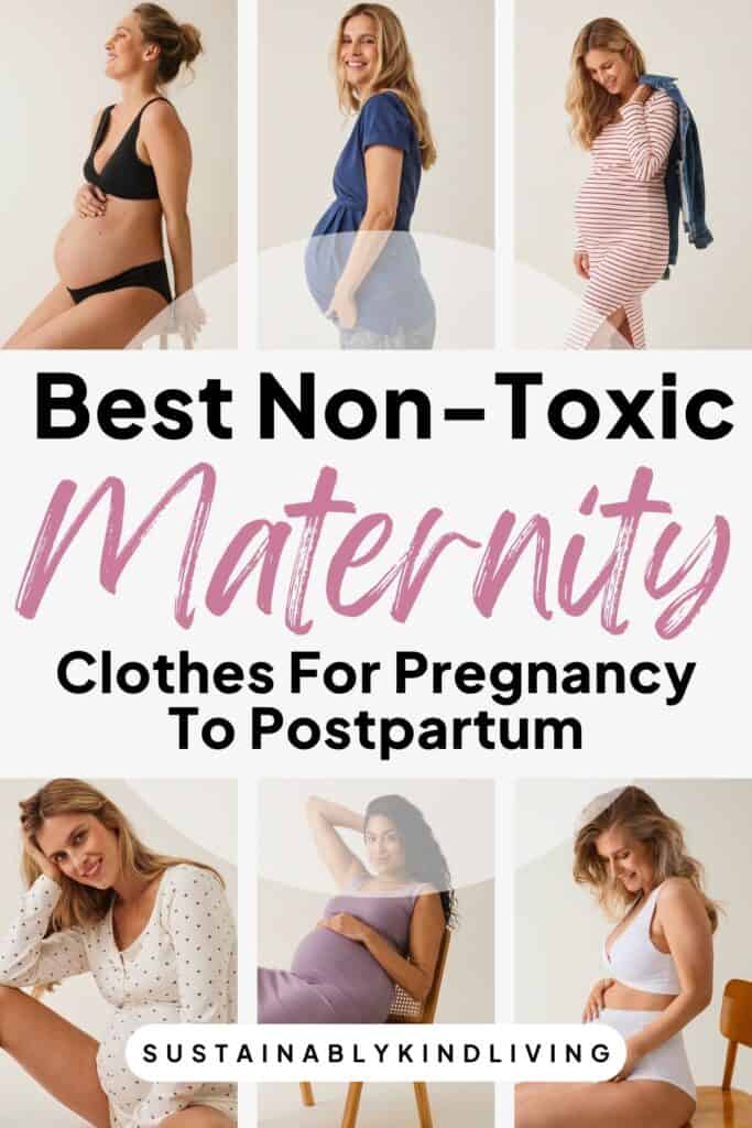Pinterest pin for “Best Non-Toxic & Organic Maternity Clothing Brands of 2026” featuring pregnant women in organic maternity clothing, nursing bras, pajamas, and postpartum essentials made with safer fabrics and organic cotton.