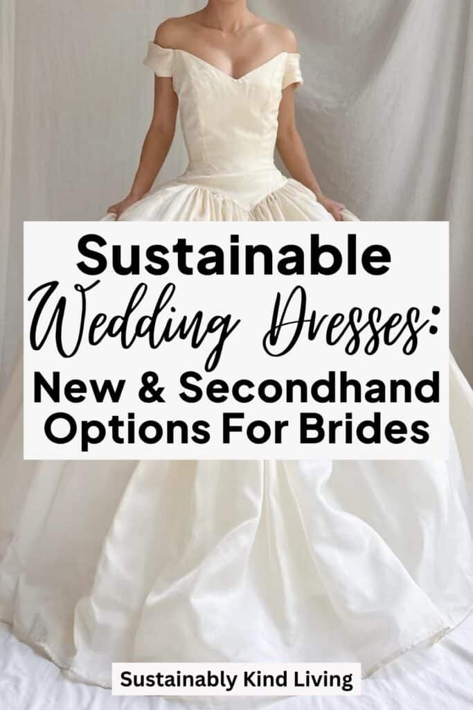 Bride wearing an off-the-shoulder wedding gown with text reading “Sustainable Wedding Dresses: New & Secondhand Options For Brides”.