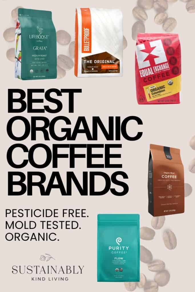 Graphic featuring five organic coffee brands, including Lifeboost, Bulletproof, Equal Exchange, Purity Coffee, and a mold-tested organic coffee blend. Large bold text reads “Best Organic Coffee Brands,” with supporting text “Pesticide Free. Mold Tested. Organic.”
