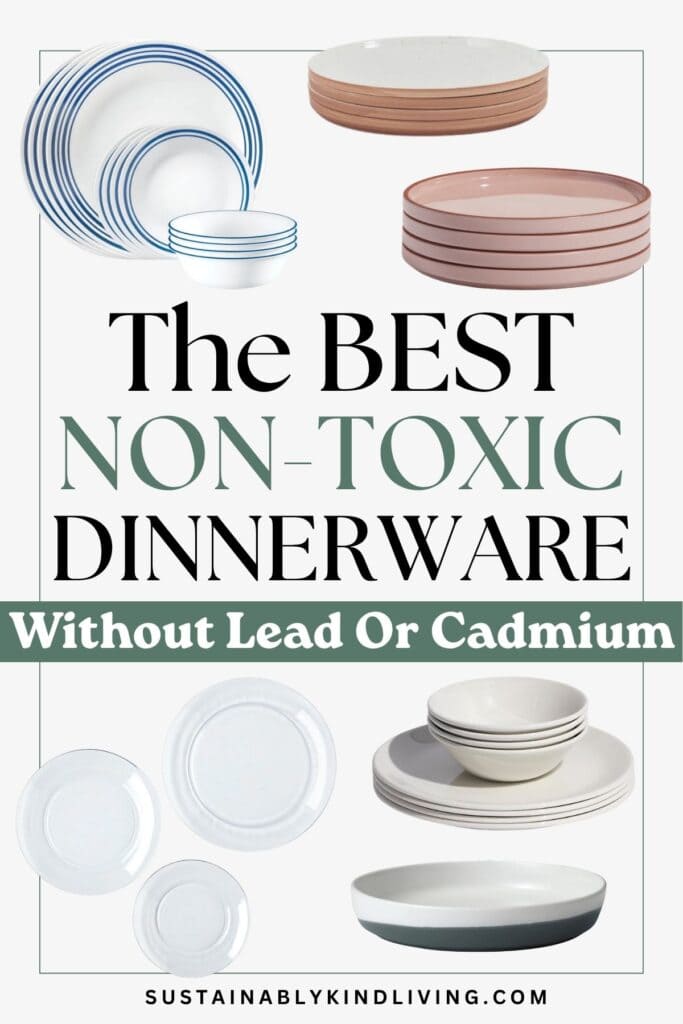 Graphic featuring several non-toxic dinnerware sets made from glass, porcelain, and ceramic materials. Large text reads “The BEST Non-Toxic Dinnerware Without Lead Or Cadmium.”