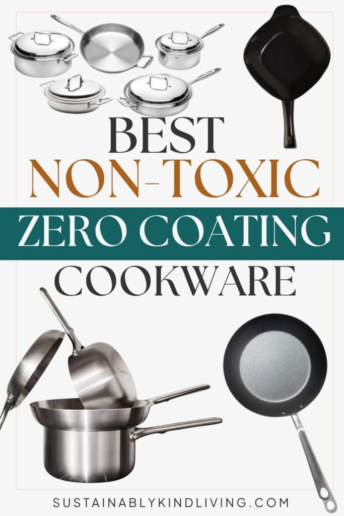 Collage featuring stainless steel, cast iron, and carbon steel cookware with the text "Best Non-Toxic Zero Coating Cookware".