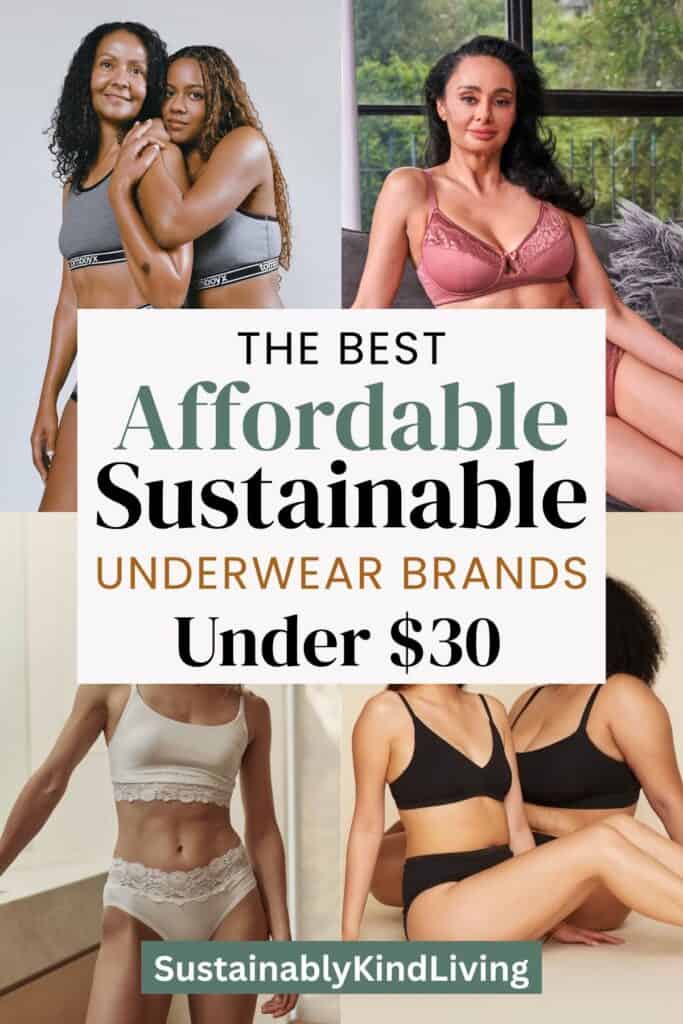 Collage featuring four affordable sustainable underwear brands for women, including organic cotton and ethically made options, with text reading "The Best Affordable Sustainable Underwear Brands Under $30."