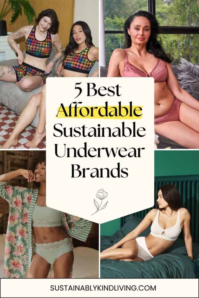 Image featuring five affordable sustainable underwear brands for women made with organic cotton and ethically sourced materials, with text reading "5 Best Affordable Sustainable Underwear Brands."