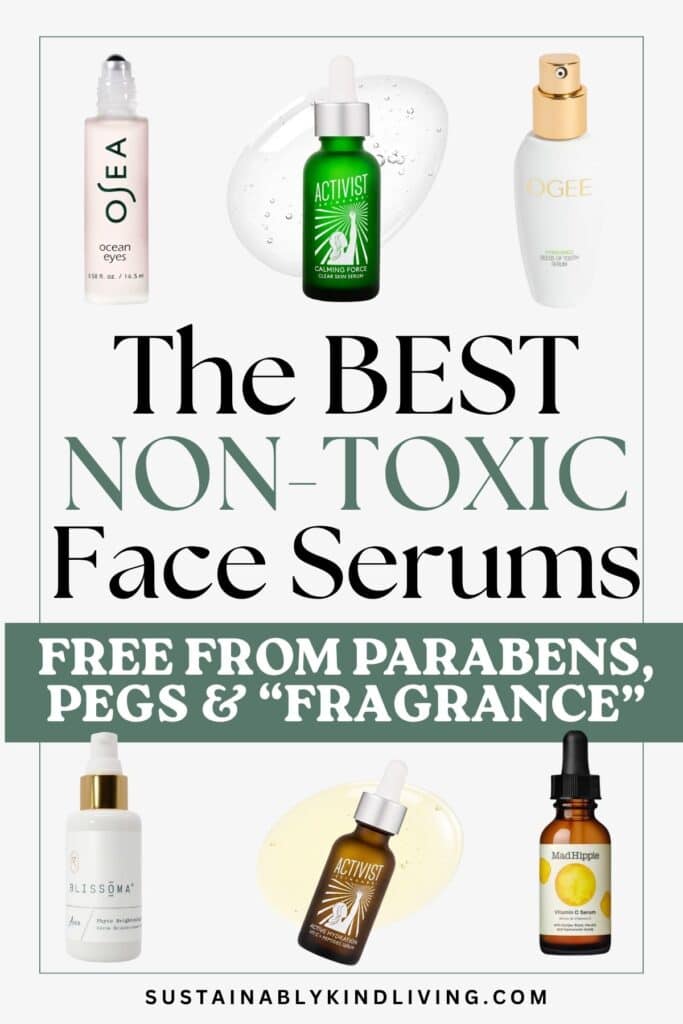 Image showcasing six recommended non-toxic face serums from OSEA Malibu, Activist Skincare, OGEE, Blissoma, and Mad Hippie. The headline reads, "The Best Non-Toxic Face Serums," with a banner stating, "Free From Parabens, PEGs & 'Fragrance'."