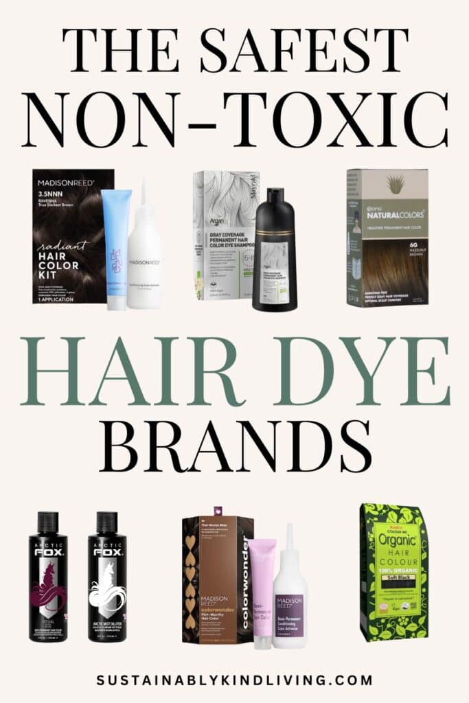 Graphic featuring the safest non-toxic hair dye brands, including Madison Reed, Mayraki, ONC Natural Colors, Arctic Fox, Radico Colour Me Organic, and Madison Reed ColorWonder, recommended for healthier hair coloring and ingredient transparency.