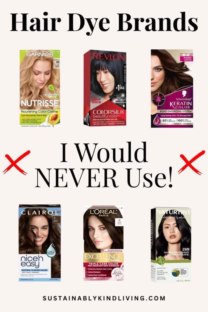 Graphic featuring six conventional hair dye brands the author does not recommend: Garnier Nutrisse, Revlon Colorsilk, Schwarzkopf Keratin Color, Clairol Nice'n Easy, L'Oréal Paris Excellence Crème, and Naturtint, with the headline "Hair Dye Brands I Would Never Use!"