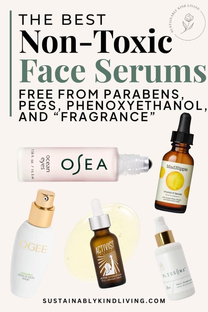 Image featuring five recommended non-toxic face serums from OSEA Malibu, Mad Hippie, OGEE, Activist Skincare, and Blissoma. The text reads, "The Best Non-Toxic Face Serums" with the subtitle "Free From Parabens, PEGs, Phenoxyethanol, and 'Fragrance'."