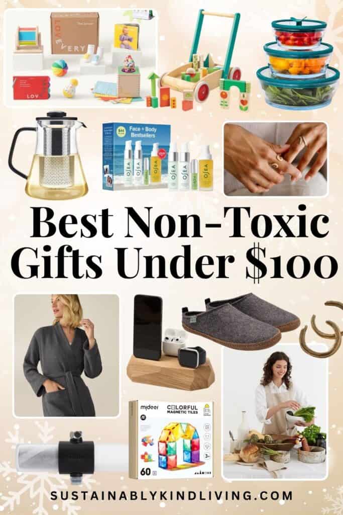 Collage of non-toxic gifts under $100, including wooden toys, glass food containers, clean beauty products, jewelry, slippers, a robe, tea infuser, and magnetic tiles.