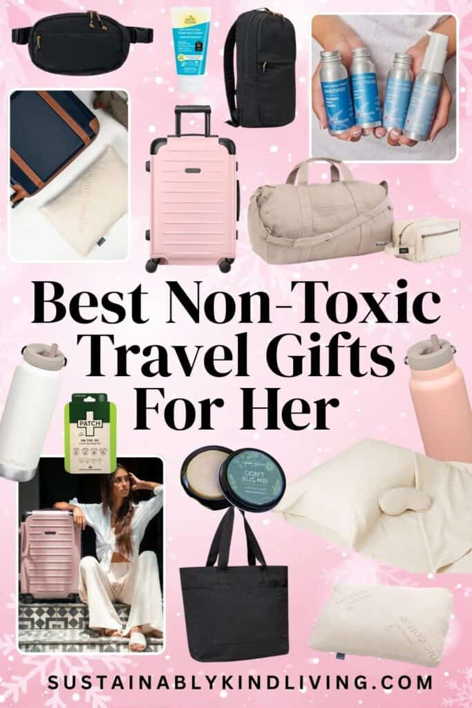Non-toxic travel gifts for her featuring organic travel bedding, reusable drinkware, clean personal care and sustainable luggage.