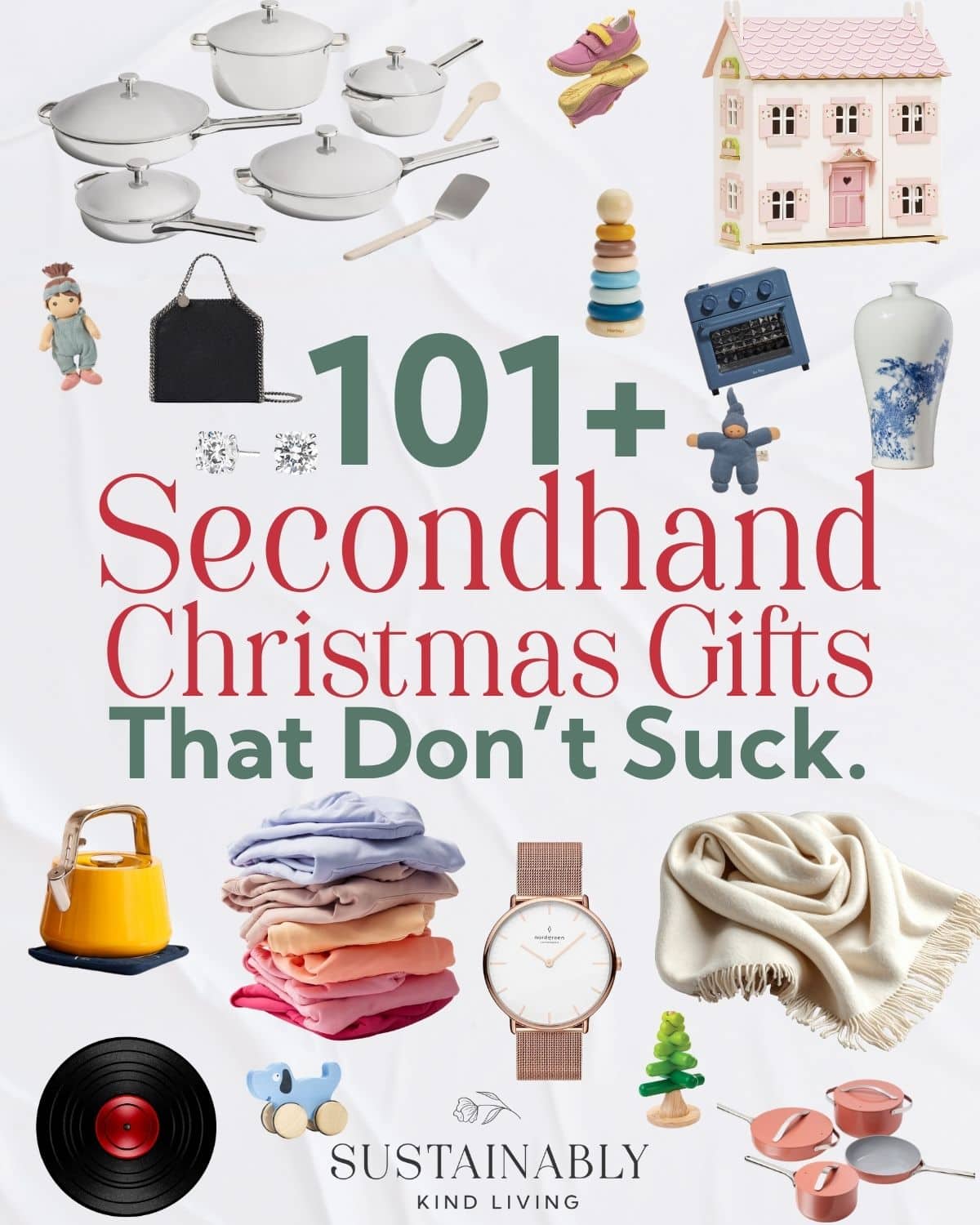 101+ secondhand Christmas gift ideas featuring cookware, toys, clothing, jewelry, a dollhouse, blanket, record, watch, kettle, and other pre-loved holiday gifts.