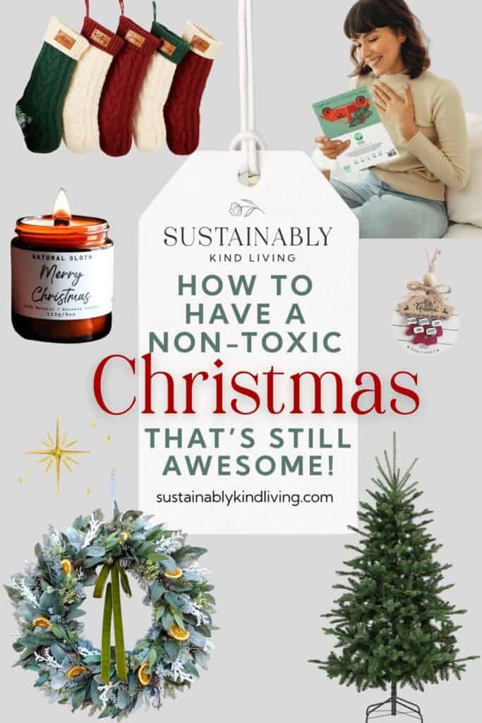A Pinterest pin featuring a gift tag design with the headline "How to Have a Non-Toxic Christmas That's Still Awesome!" surrounded by eco-friendly Christmas ideas including reusable stockings, a beeswax candle, sustainable greeting cards, a natural wreath, a Christmas tree, and personalized ornaments.