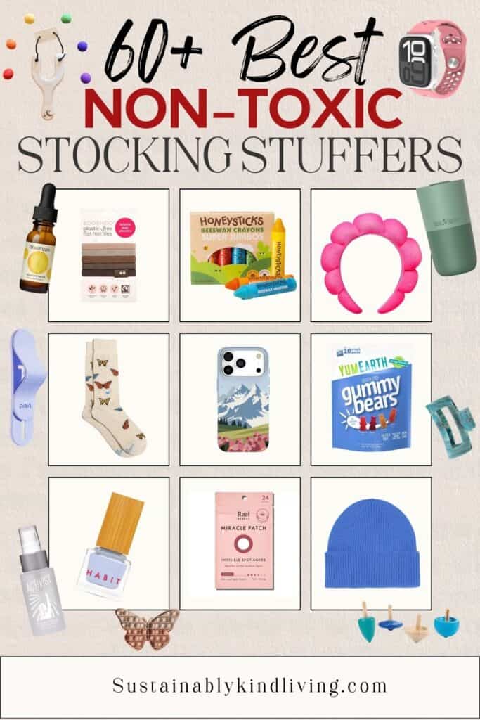 Holiday collage with the text “60+ Best Non-Toxic Stocking Stuffers” above a 3-by-3 grid of gift ideas. The grid includes neutral hair ties, Honeysticks beeswax crayons, a bright pink padded headband, butterfly socks, a mountain-print phone case, YumEarth gummy bears, Habit nail polish, Rael acne patches, and a blue knit beanie. Additional products around the grid include Mad Hippie vitamin C serum, a reusable green cup, a blue hair clip, facial mist, a butterfly pop toy, wooden spinning tops, a wooden slingshot toy, and a pink smartwatch band.