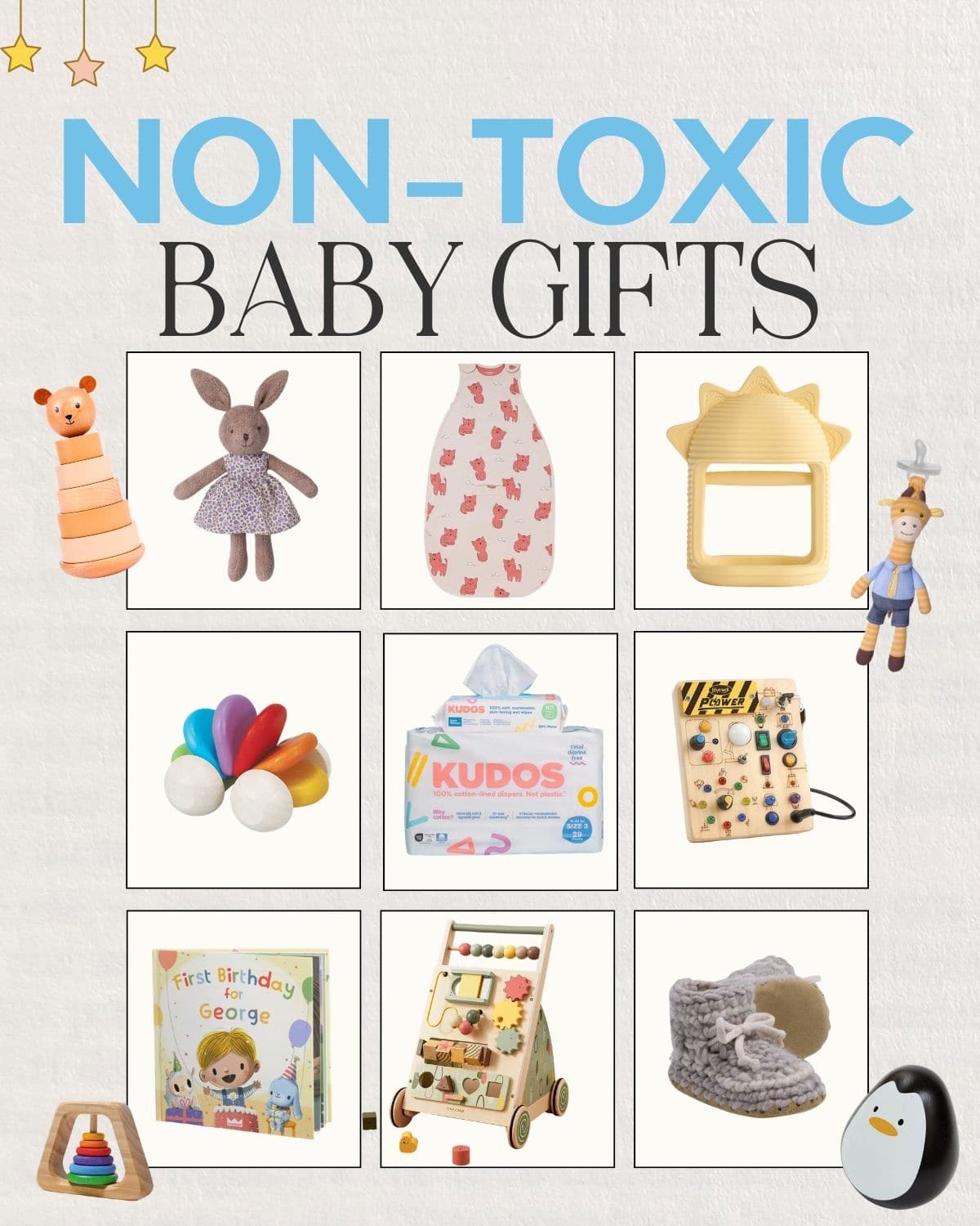 Best non-toxic baby gifts featuring wooden toys, sensory toys, baby sleep essentials, cotton diapers, teethers, activity toys, a first birthday book, baby booties, and developmental gifts for the first year.