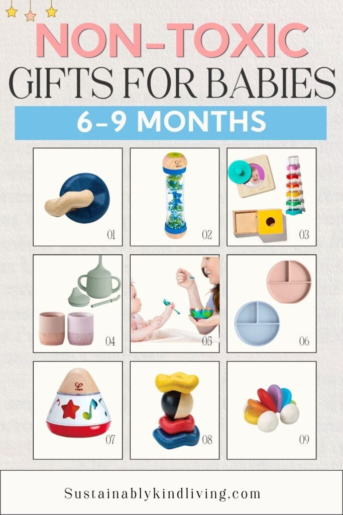Non-toxic gifts for babies 6 to 9 months including wooden sensory toys, stacking toys, feeding sets, baby cups, divided plates, a rainmaker, and grasping toys.