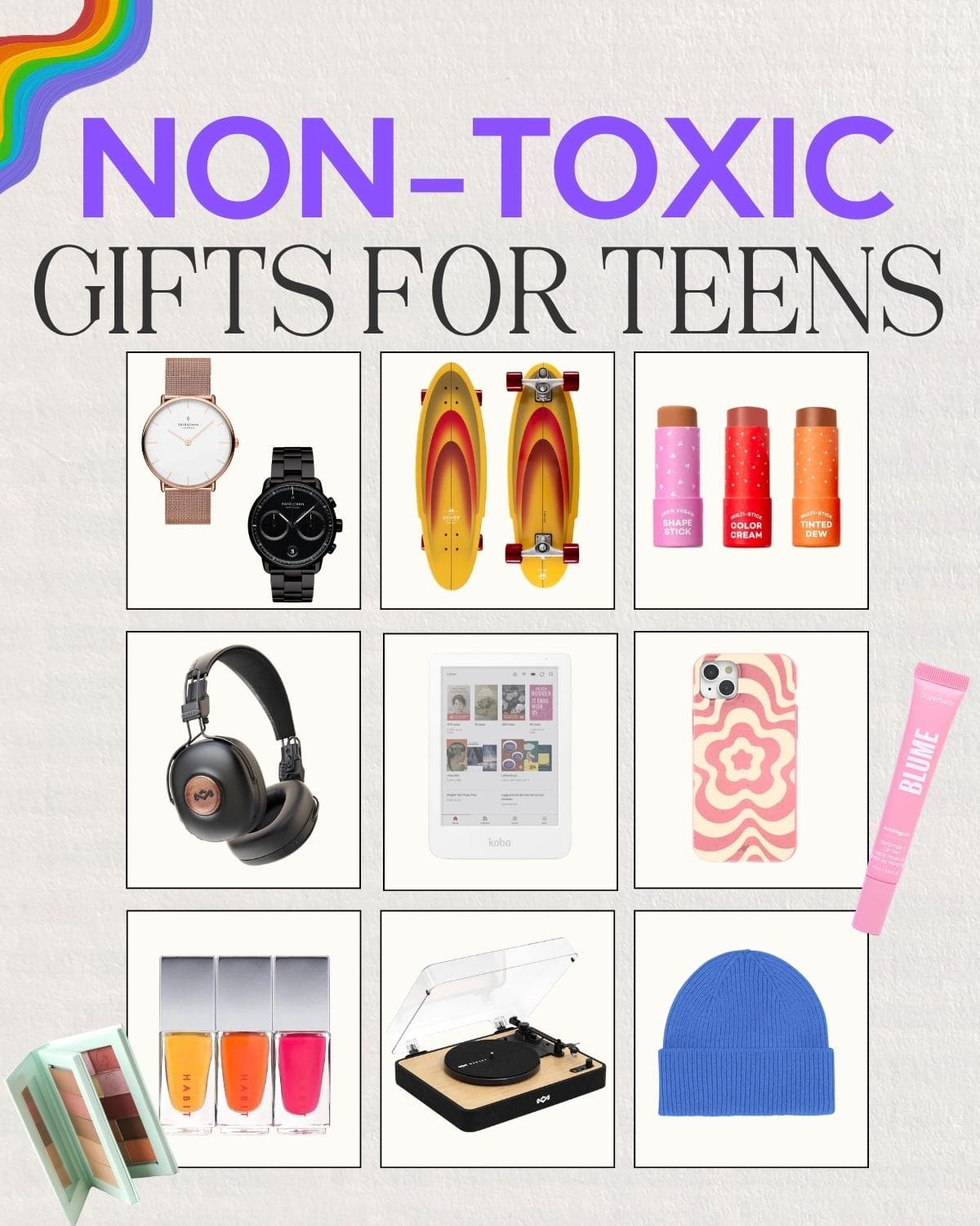 Non-toxic gifts for teens including a watch, skateboard, clean makeup sticks, headphones, Kobo e-reader, colorful phone case, lip oils, record player, knit beanie, hair claw, AirPods case, and lip balm.
