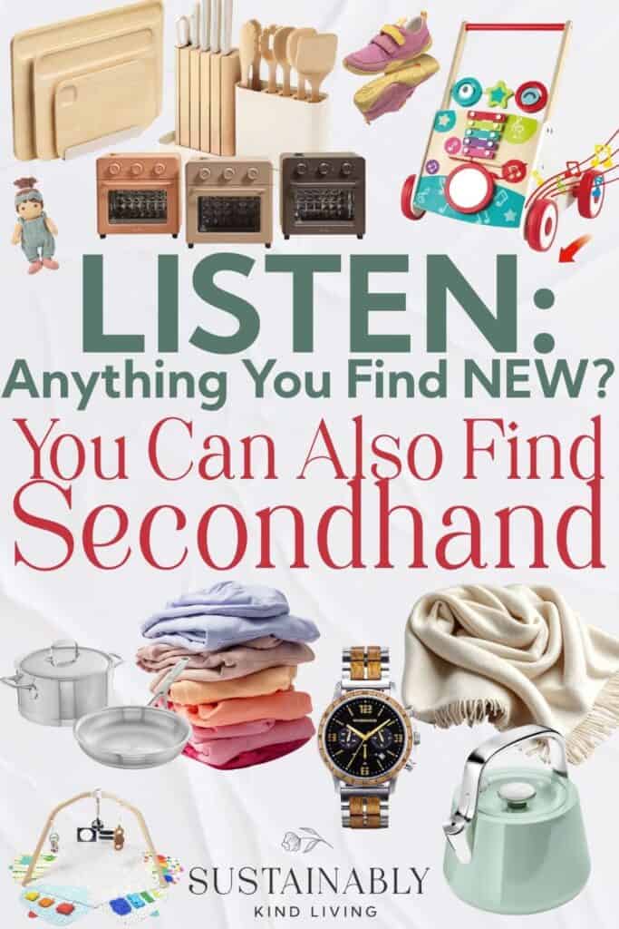 Collage of secondhand gift ideas featuring wooden cutting boards, knives, utensils, children’s toys, cookware, clothing, a watch, blanket, baby play mat, and kettle with the text “Listen: Anything You Find New? You Can Also Find Secondhand.”