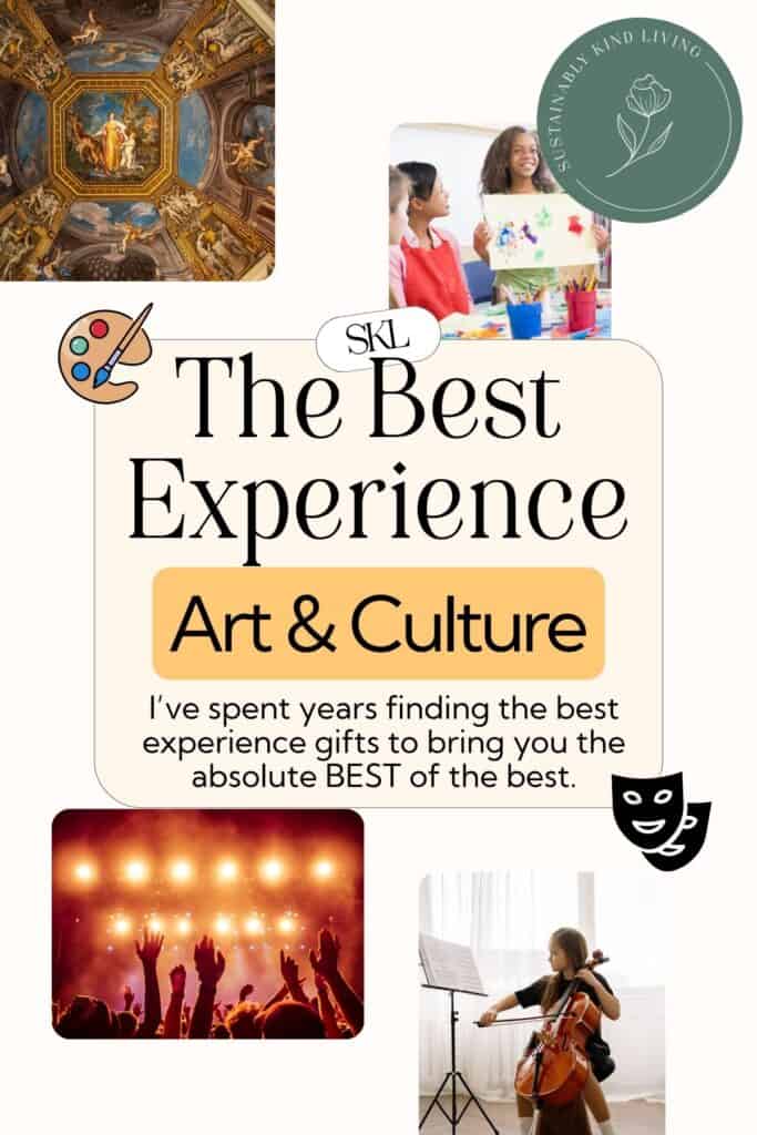 Art and culture experience gifts including museum visits, art classes, concerts, theater, and music lessons.